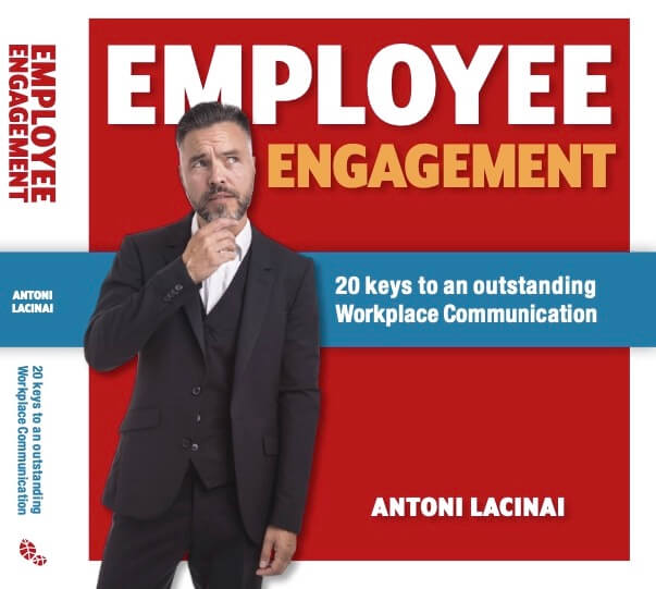 Employee Engagement - The book about 20 keys to an outstanding Workplace Communication written by Antoni Lacinai