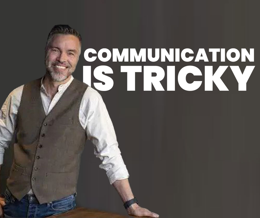 Read more about the article Communication is tricky