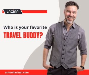 Who is your favorite travel buddy