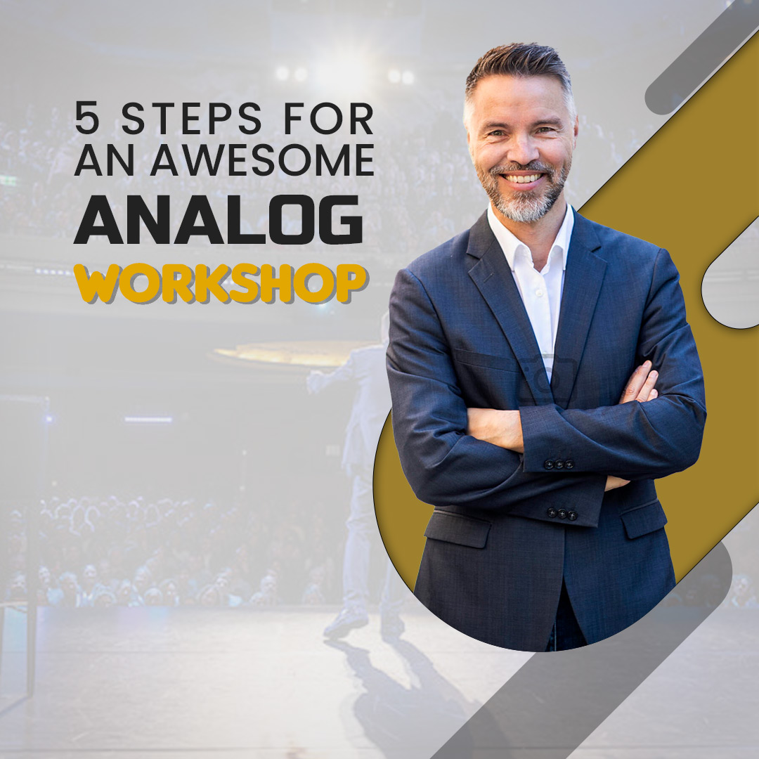 Read more about the article 5 STEPS FOR AN AWESOME ANALOG WORKSHOP