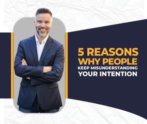 5-reasons-why-people-keep-misunderstanding-your-intention