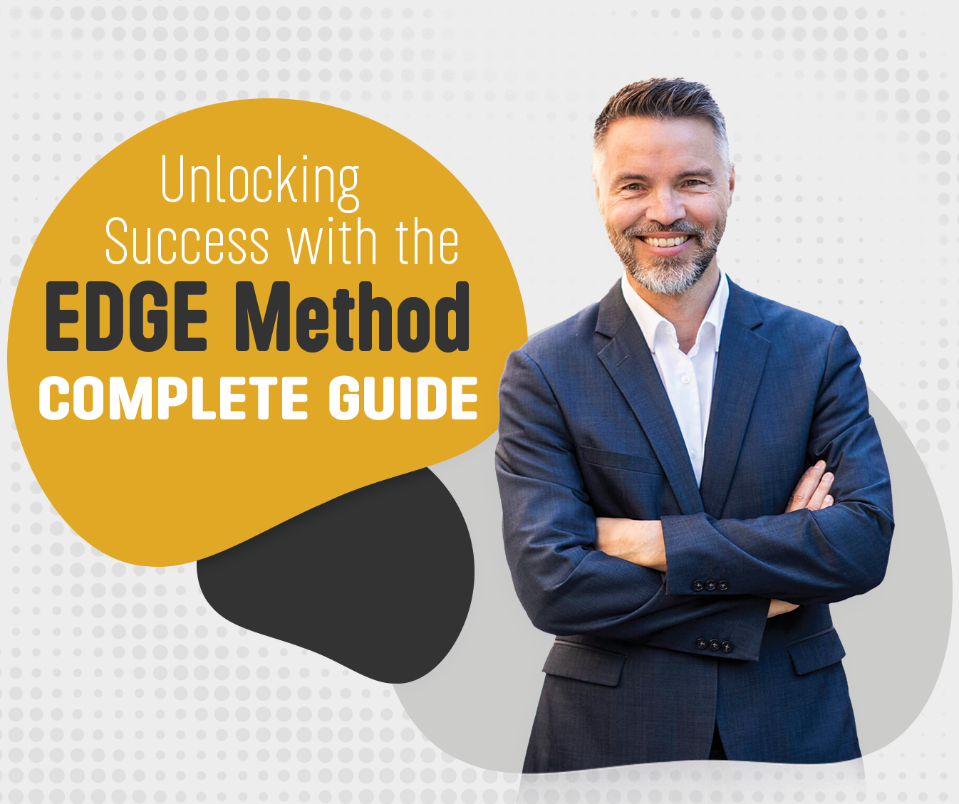 Read more about the article Unlocking Success with the EDGE Method: Complete Guide