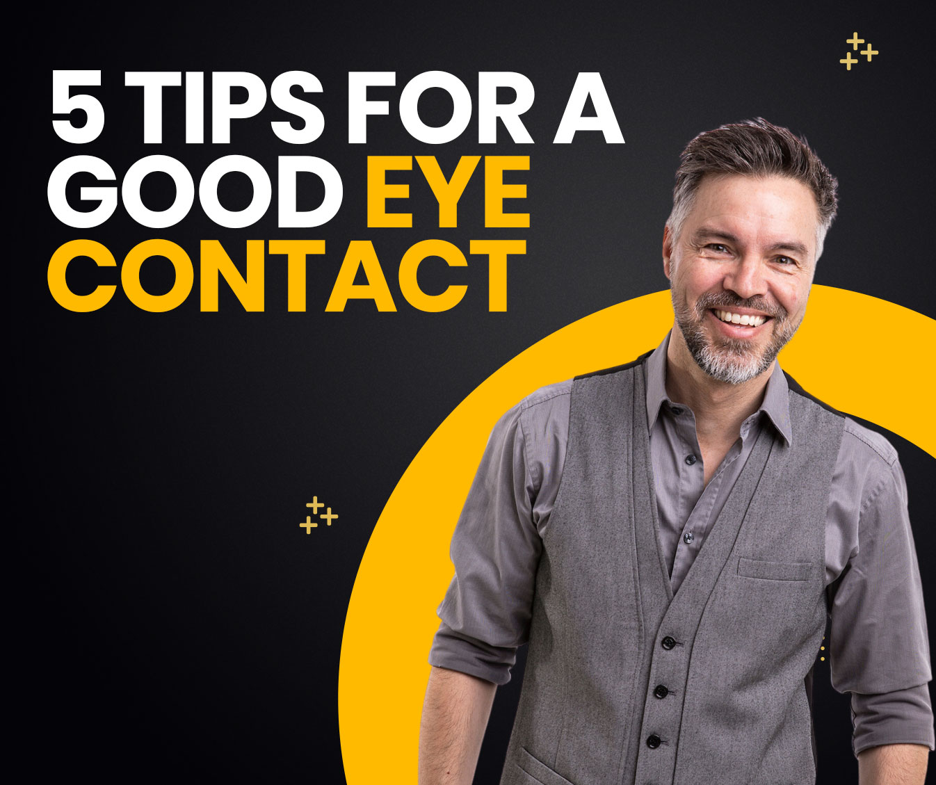 Read more about the article 5 Tips for a Good Eye Contact