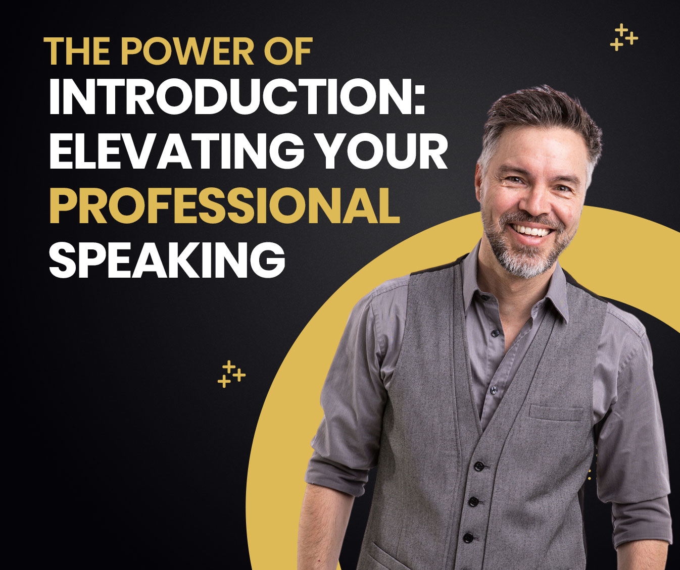 Read more about the article The Power of Introduction: Elevating Your Professional Speaking