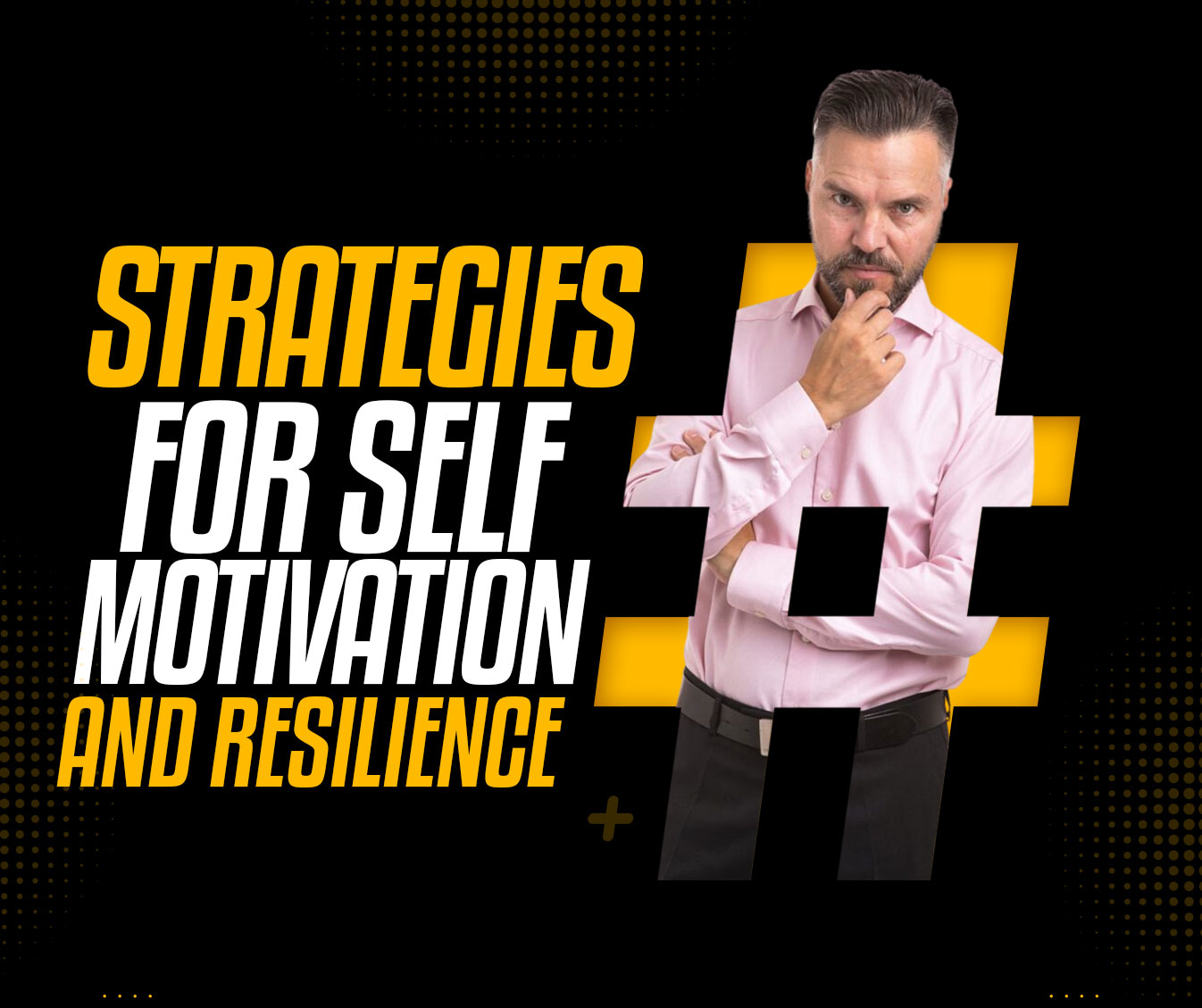 Read more about the article Strategies for Self-Motivation and Resilience