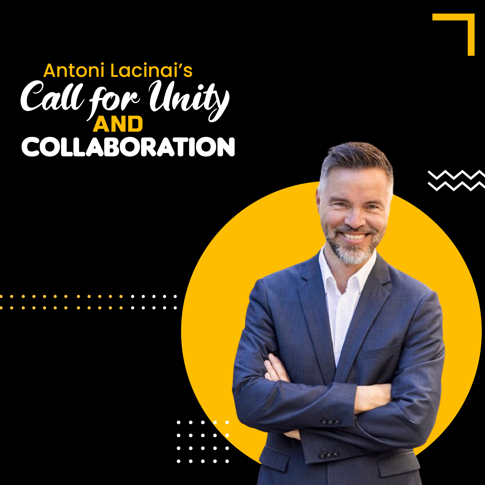 Read more about the article Antoni Lacinai’s Call for Unity and Collaboration
