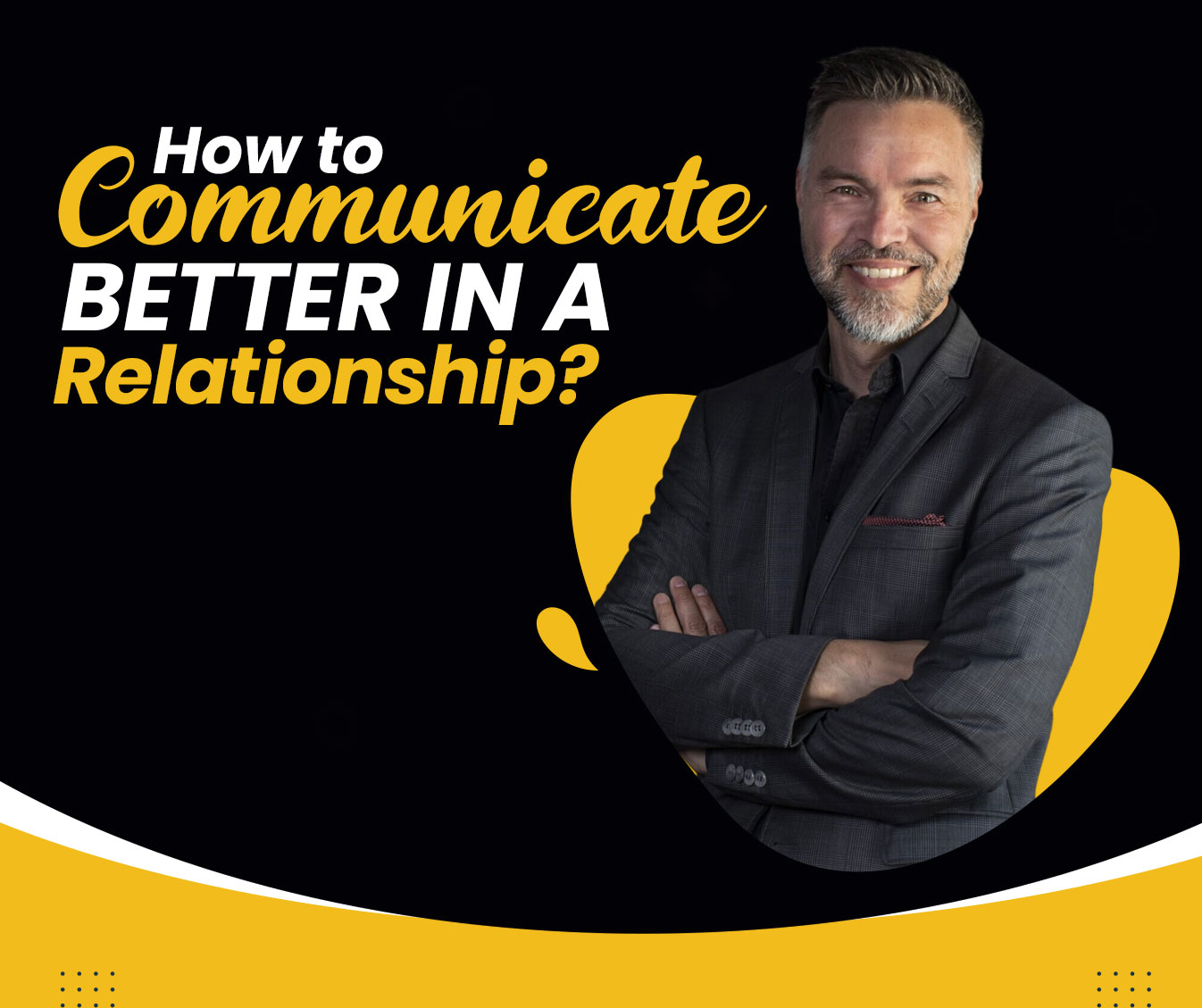 Read more about the article How to Communicate Better in a Relationship?