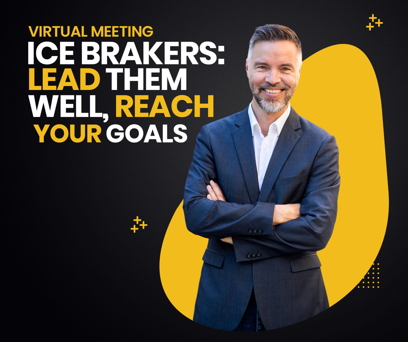 Read more about the article Virtual Meeting Ice Brakers: Lead them well, Reach your goals