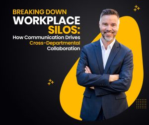 Breaking-Down-Workplace-Silos-How-Communication-Drives-Cross-Departmental Collaboration